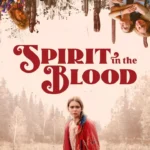 Spirit in the Blood (2024)