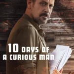 10 Days of a Curious Man (2024)